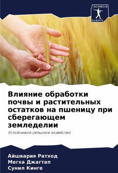 Cover Vliqnie obrabotki pochwy i rastitel'nyh ostatkow na pshenicu pri sberegaüschem zemledelii