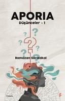 Aporia;Düsünceler - 1 - Sarisakal, Ramazan