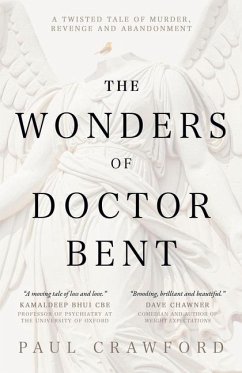 The Wonders of Doctor Bent - Crawford, Paul