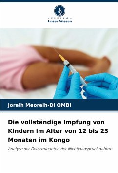 Cover Die vollständige Impfung von Kindern im Alter von 12 bis 23 Monaten im Kongo