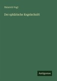 Der sphärische Kegelschnitt