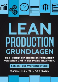 Lean Production - Grundlagen - Tündermann, Maximilian