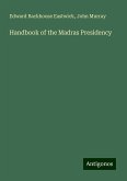 Handbook of the Madras Presidency Handbook of the Madras Presidency