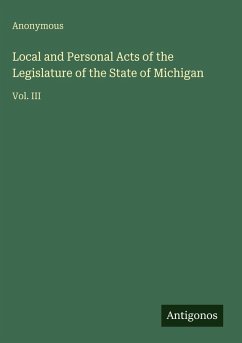 Local and Personal Acts of the Legislature of the State of Michigan - Anonymous