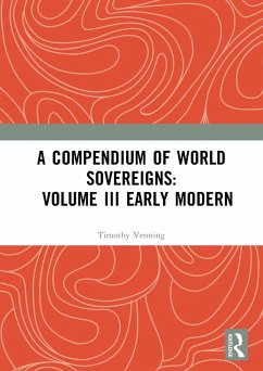 Cover A Compendium of World Sovereigns: Volume III Early Modern