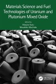 Materials Science and Fuel Technologies of Uranium and Plutonium Mixed Oxide Materials Science and Fuel Technologies of Uranium and Plutonium Mixed Oxide