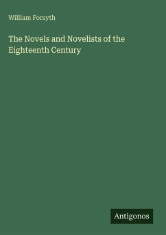 Cover The Novels and Novelists of the Eighteenth Century