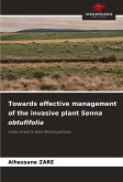 Towards effective management of the invasive plant Senna obtufifolia Towards effective management of the invasive plant Senna obtufifolia