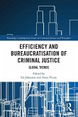 Efficiency and Bureaucratisation of Criminal Justice