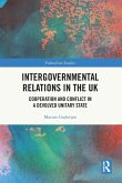Intergovernmental Relations in the UK Intergovernmental Relations in the UK