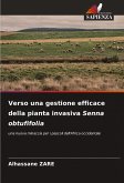Verso una gestione efficace della pianta invasiva Senna obtufifolia Verso una gestione efficace della pianta invasiva Senna obtufifolia