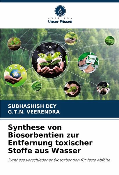 Synthese von Biosorbentien zur Entfernung toxischer Stoffe aus Wasser Synthese von Biosorbentien zur Entfernung toxischer Stoffe aus Wasser