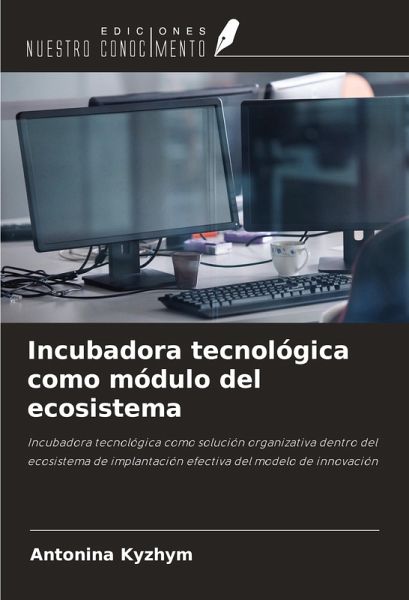 Incubadora tecnológica como módulo del ecosistema