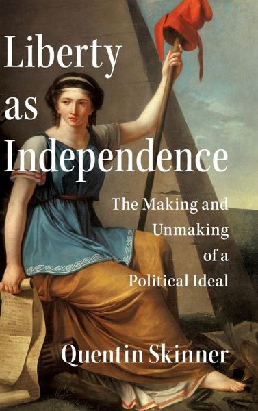 Liberty as Independence Liberty as Independence