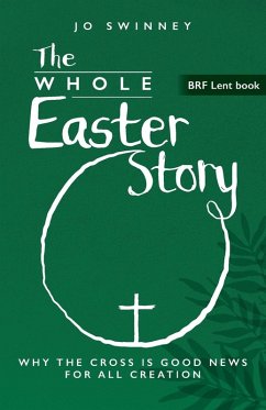 The Whole Easter Story - Swinney, Jo