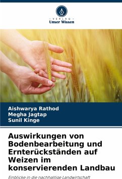Cover Auswirkungen von Bodenbearbeitung und Ernterückständen auf Weizen im konservierenden Landbau
