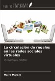 La circulación de regalos en las redes sociales virtuales