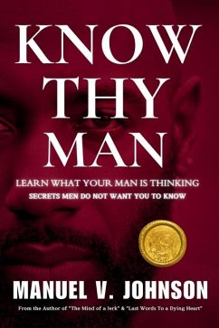 Know Thy Man - Johnson, Manuel V; Johnson, Manuel