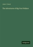 The Adventures of Big-Foot Wallace The Adventures of Big-Foot Wallace