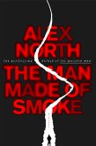 The Man Made of Smoke The Man Made of Smoke
