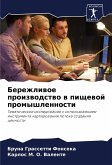 Berezhliwoe proizwodstwo w pischewoj promyshlennosti