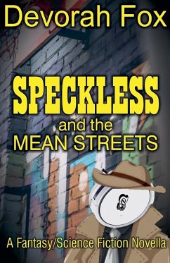 Speckless and the Mean Streets - Fox, Devorah