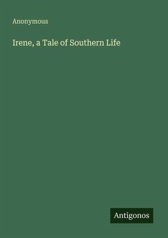 Cover Irene, a Tale of Southern Life