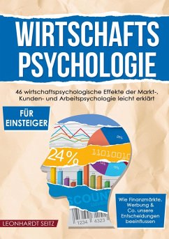 Wirtschaftspsychologie für Einsteiger - Seitz, Leonhardt Wirtschaftspsychologie für Einsteiger - Seitz, Leonhardt