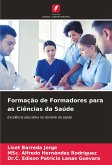 Formação de Formadores para as Ciências da Saúde Formação de Formadores para as Ciências da Saúde