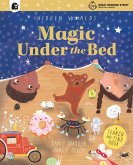 Hidden Worlds: Magic Under the Bed Hidden Worlds: Magic Under the Bed