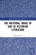 The Maternal Image of God in Victorian... - Bild 1