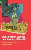 Coups d'État in Cold War Latin America, 1964-1982