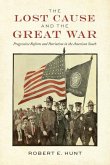 The Lost Cause and the Great War The Lost Cause and the Great War