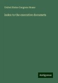 index to the executive documets