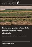 Hacia una gestión eficaz de la planta invasora Senna obtufifolia Hacia una gestión eficaz de la planta invasora Senna obtufifolia