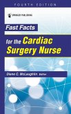 Fast Facts for the Cardiac Surgery Nurse Fast Facts for the Cardiac Surgery Nurse