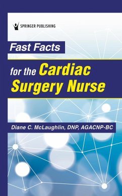 Fast Facts for the Cardiac Surgery Nurse - McLaughlin, Diane C