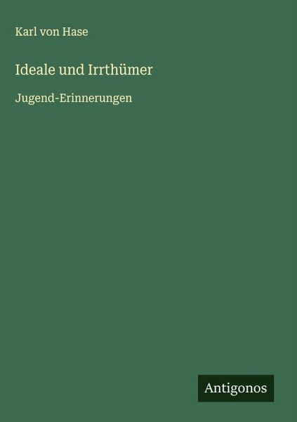 Ideale und Irrthümer Ideale und Irrthümer