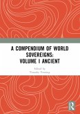 A Compendium of World Sovereigns: Volume I Ancient