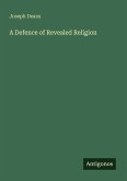 A Defence of Revealed Religion A Defence of Revealed Religion