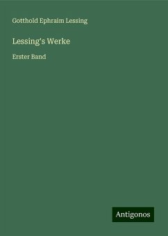 Lessing's Werke - Lessing, Gotthold Ephraim