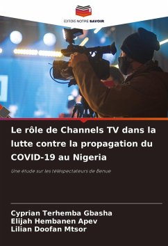 Le rôle de Channels TV dans la lutte contre la propagation du COVID-19 au Nigeria - GBASHA, Cyprian Terhemba;APEV, Elijah Hembanen;MTSOR, Lilian Doofan