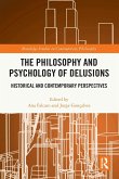 The Philosophy and Psychology of Delusions