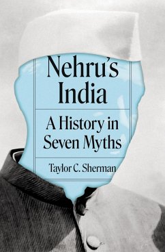 Nehru's India - Sherman, Taylor C.