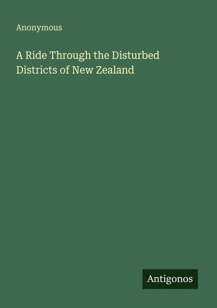 A Ride Through the Disturbed Districts of New Zealand