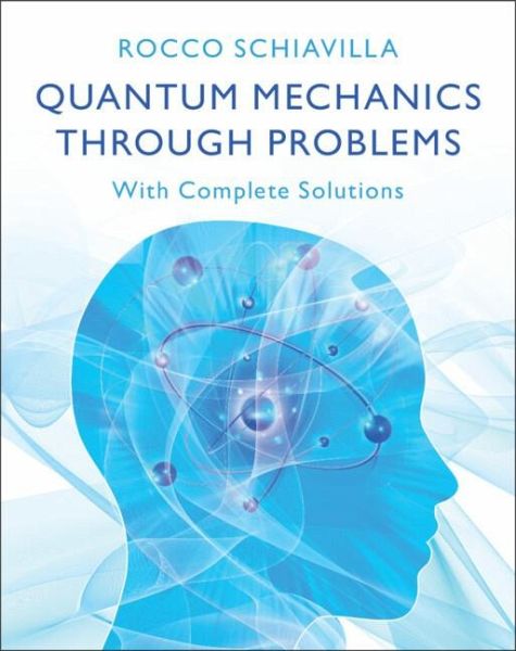 Quantum Mechanics through Problems Quantum Mechanics through Problems