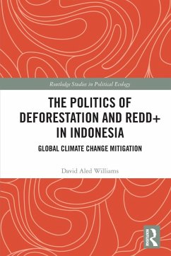 Cover The Politics of Deforestation and REDD+ in Indonesia