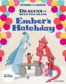 Stories for Maths: Oxford Reading Level 8: Ember's Hatchday