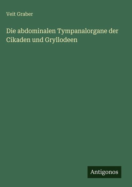 Die abdominalen Tympanalorgane der Cikaden und Gryllodeen