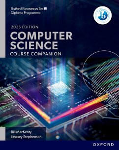 Oxford Resources for IB: DP Computer Science Course Book - MacKenty, Bill; Stephenson, Lindsey; Abela, James